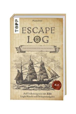 Cover for Moritz Pohl · Escape Log - Die Truhe des Kapitäns (Gebundenes Buch) (2021)
