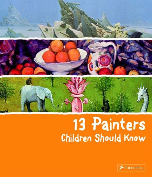 Cover for Florian Heine · 13 Painters Children Should Know - 13 Children Should Know (Hardcover Book) (2012)