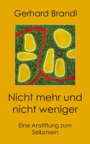 Cover for Gerhard Brandl · Nicht mehr und nicht weniger: Eine Anstiftung zum Selbstsein (Pocketbok) [German edition] (2003)