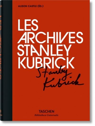 Cover for Alison Castle · Les Archives Stanley Kubrick (Gebundenes Buch) [French edition] (2016)