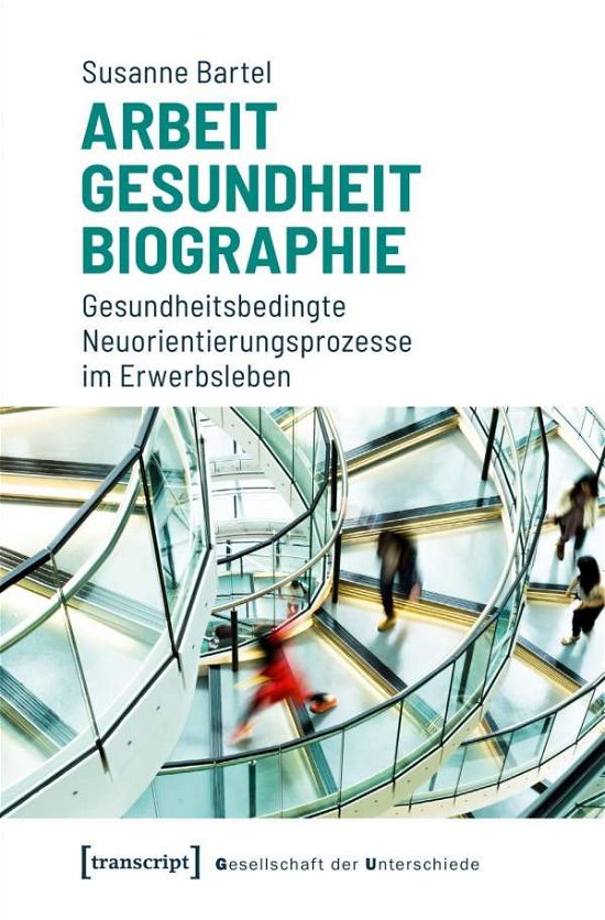 Cover for Bartel · Arbeit - Gesundheit - Biographie (Book)