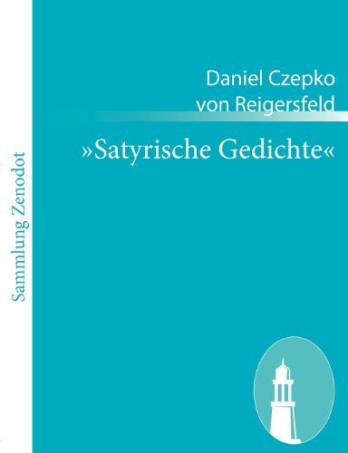 Cover for Daniel Czepko Von Reigersfeld · Satyrische Gedichte (Paperback Book) [German edition] (2010)