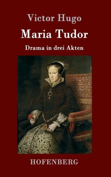 Cover for Victor Hugo · Maria Tudor (Hardcover Book) (2015)