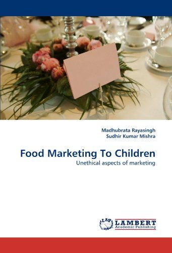 Cover for Sudhir Kumar Mishra · Food Marketing to Children: Unethical Aspects of Marketing (Paperback Book) (2010)
