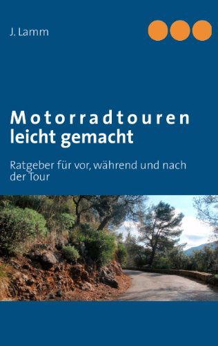 Cover for Lamm · Motorradtouren leicht gemacht (Bog) [German edition] (2012)