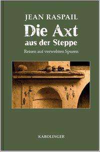 Cover for Raspail · Die Axt aus der Steppe (Book)