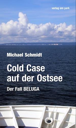 Cover for Michael Schmidt · Cold Case auf der Ostsee (Book) (2024)