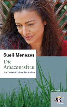 Cover for Sueli Menezes · Die Amazonasfrau (Book)