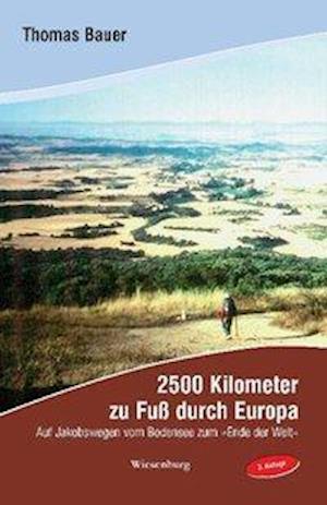 Cover for Thomas Bauer · 2500 Kilometer zu Fuß durch Europa (Paperback Book) (2006)