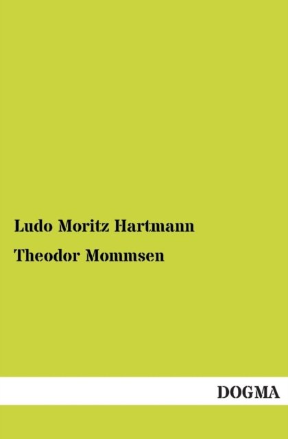 Cover for Ludo Moritz Hartmann · Theodor Mommsen (Paperback Book) [German edition] (2012)
