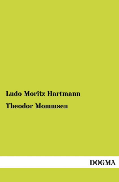 Cover for Ludo Moritz Hartmann · Theodor Mommsen (Taschenbuch) [German edition] (2012)