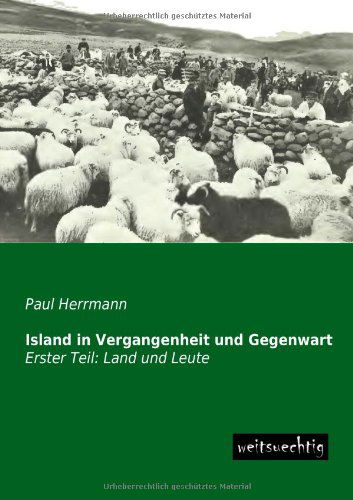 Cover for Paul Herrmann · Island in Vergangenheit Und Gegenwart: Erster Teil: Land Und Leute (Paperback Book) [German edition] (2013)