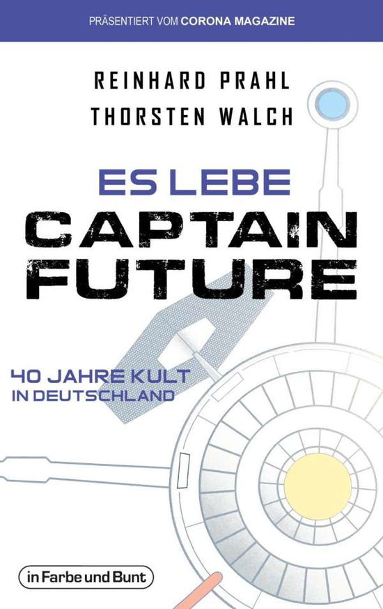 Cover for Walch · Es lebe Captain Future - 40 Jahre (Book)