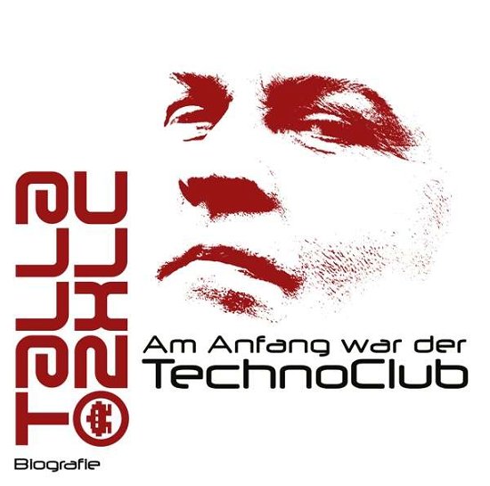 Cover for Talla 2xlc-gelesen Von Denis Rühle · Am Anfang War Der Technoclub-biografie (Mp3) (CD) (2019)