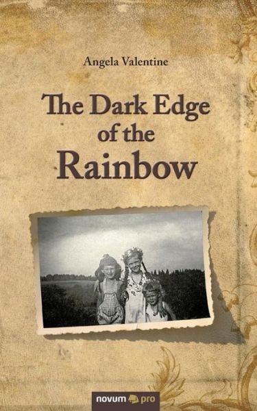 Cover for Angela Valentine · The Dark Edge of the Rainbow (Paperback Book) (2016)