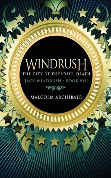 Cover for Malcolm Archibald · The City Of Dreadful Death - Jack Windrush (Paperback Book) (2021)