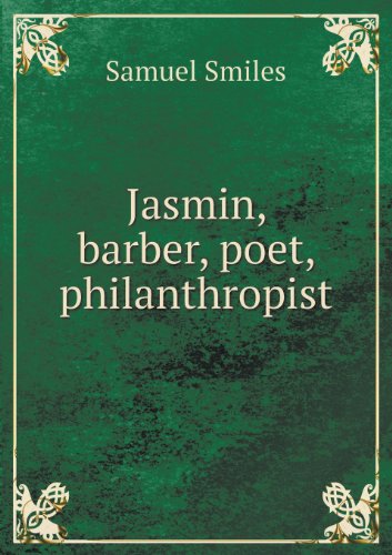 Cover for Samuel Jr. Smiles · Jasmin, Barber, Poet, Philanthropist (Paperback Book) (2013)