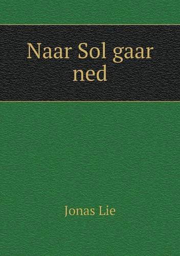 Cover for Jonas Lie · Naar Sol Gaar Ned (Paperback Book) [Danish edition] (2013)