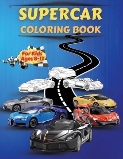 Cover for Artrust Publishing · Supercar Coloring Book For Kids Ages 8-12 (Paperback Book) (2021)