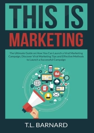 Cover for T L Barnard · This is Marketing (Paperback Bog) (2020)