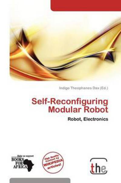 Cover for Indigo Theophanes Dax · Self-Reconfiguring Modular Robot (Book) (2011)