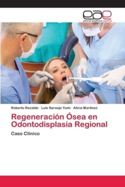 Cover for Recalde · Regeneración Ósea en Odontodisp (Bok) (2018)