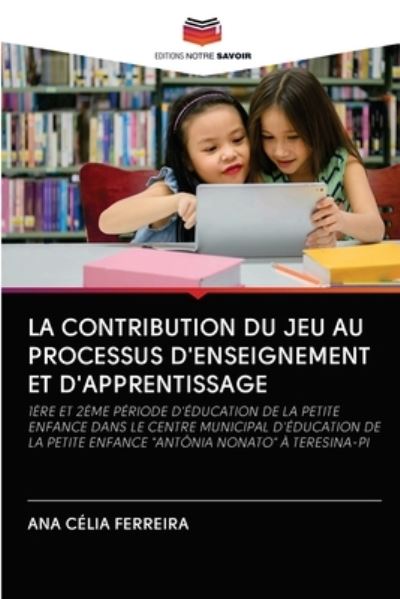 Cover for Ferreira · La Contribution Du Jeu Au Proc (Buch) (2020)