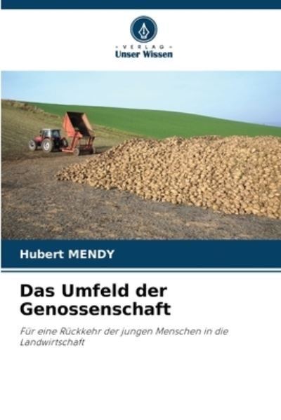 Das Umfeld der Genossenschaft - Hubert Mendy - Kirjat - KS Omniscriptum Publishing - 9786202981866 - tiistai 7. helmikuuta 2023