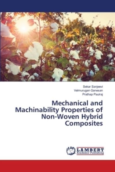 Cover for Sekar Sanjeevi · Mechanical and Machinability Properties of Non-Woven Hybrid Composites (Pocketbok) (2021)