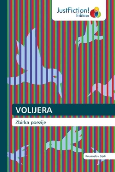 Cover for Krunoslav Bedi · Volijera (Paperback Book) (2021)