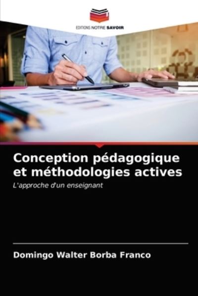 Cover for Domingo Walter Borba Franco · Conception pedagogique et methodologies actives (Paperback Book) (2021)