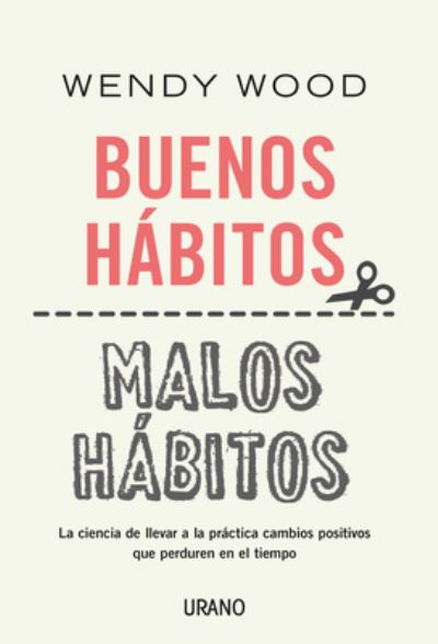 Cover for Wendy Wood · Buenos Habitos, Malos Habitos (Paperback Book) (2020)