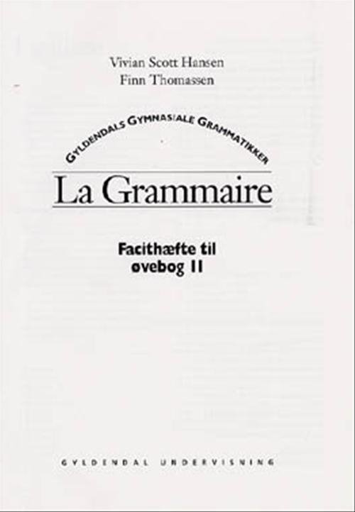 Cover for Vivian Scott Hansen; Finn Thomassen · Gyldendals gymnasiale grammatikker. Fransk: La Grammaire (Sewn Spine Book) [1er édition] (1996)