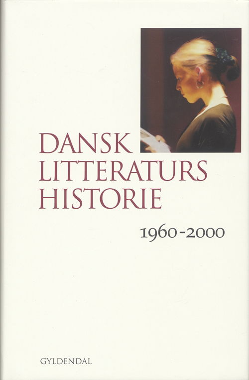 Dansk litteraturs historie - Ib Lucas; Erik Svendsen; Lars Handesten; Martin Zerlang; Marianne Barlyng - Bücher - Gyldendal - 9788702041866 - 18. April 2007