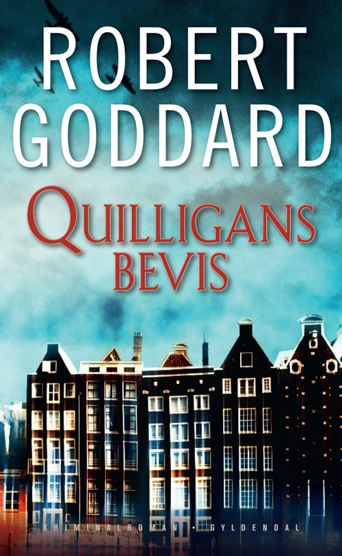 Cover for Robert Goddard · Quilligans bevis (Bound Book) [1. Painos] [Indbundet] (2011)