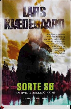 Cover for Lars Kjædegaard · Anita Hvid og Thor Belling: Sorte sø (Gebundesens Buch) [1. Ausgabe] (2013)
