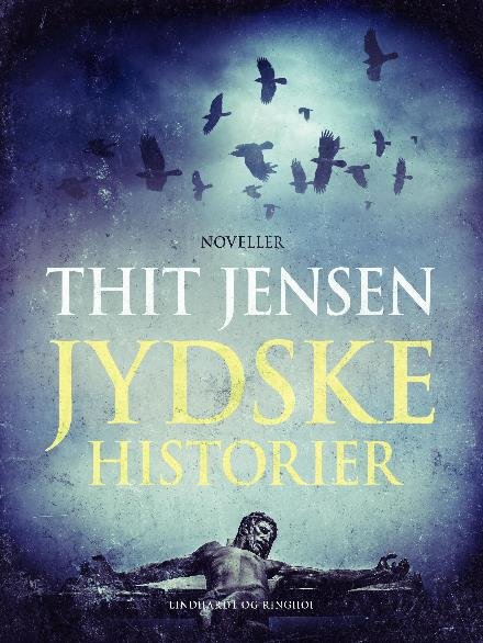 Cover for Thit Jensen · Jydske historier (Hæftet bog) [2. udgave] (2018)