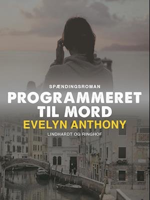 Cover for Evelyn Anthony · En Davina Graham-krimi: Programmeret til mord (Heftet bok) [1. utgave] (2018)