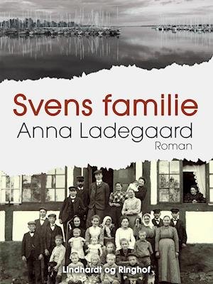 Cover for Anna Ladegaard · Svens familie (Sewn Spine Book) [1er édition] (2019)