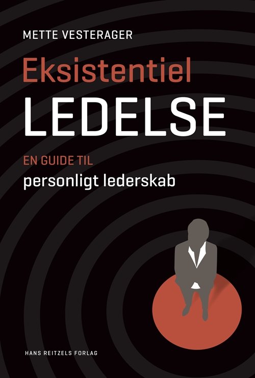 Cover for Mette Vesterager · Eksistentiel ledelse (Sewn Spine Book) [1.º edición] (2017)