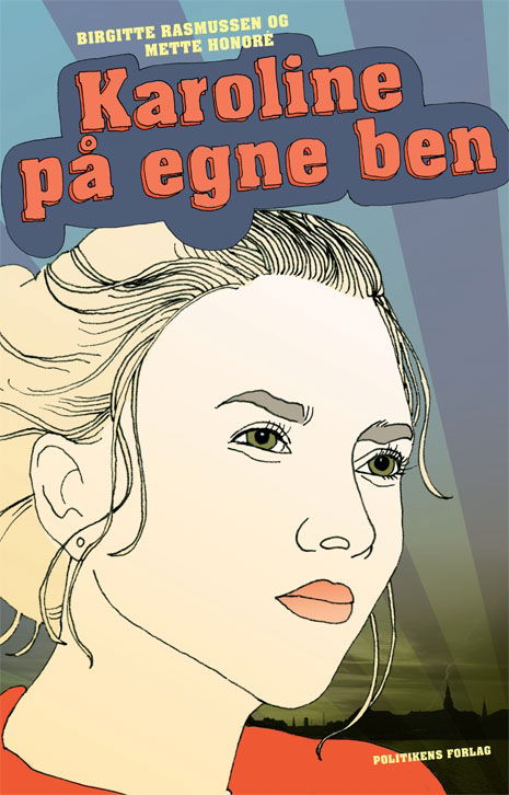 Cover for Birgitte Rasmussen Mette Honoré · Karoline - på egne ben (Sewn Spine Book) [1st edition] (2010)