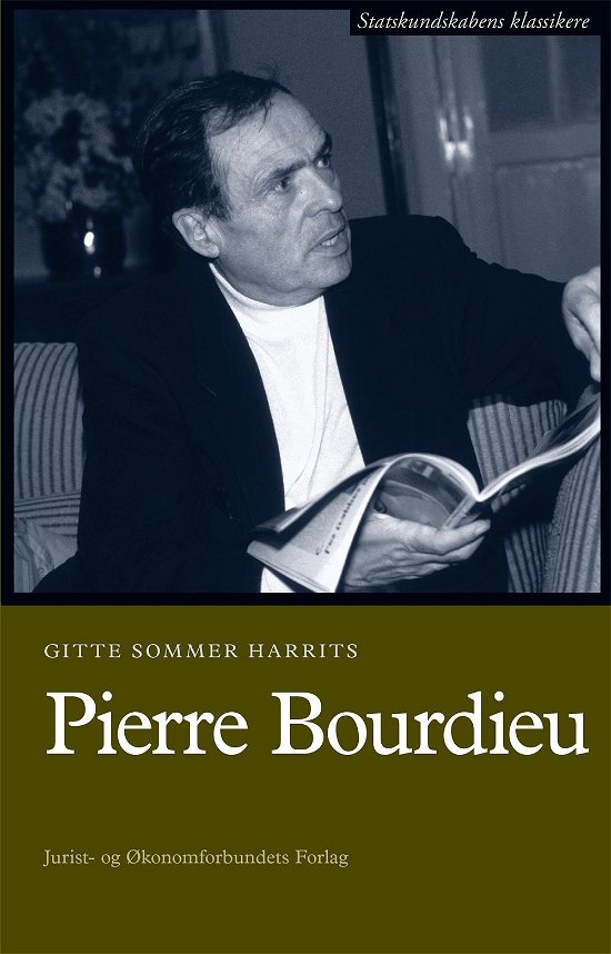 Cover for Gitte Sommer Harrits &amp; Peter Nedergaard · Statskundskabens klassikere: Pierre Bourdieu (Sewn Spine Book) [1.º edición] (2017)