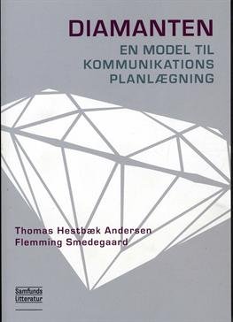Cover for Thomas Hestbæk Andersen og Flemming Smedegaard · Diamanten - en model til kommunikationsplanlægning (Poketbok) [2:a utgåva] (2012)