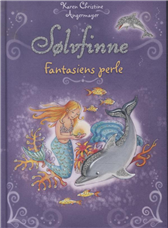 Cover for Karen Christine Angermayer · Sølvfinne: Fantasiens perle (Indbundet Bog) [1. udgave] [Indbundet] (2013)