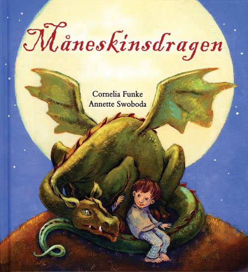 Cover for Cornelia Funke · Måneskinsdragen (Gebundesens Buch) [1. Ausgabe] (2015)