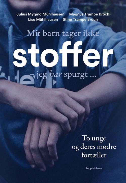 Cover for Julius Mygind Mühlhausen, Magnus Trampe Broch, Lise Mühlhausen, Stine Trampe Broch · Mit barn tager ikke stoffer (Sewn Spine Book) [1. Painos] (2019)