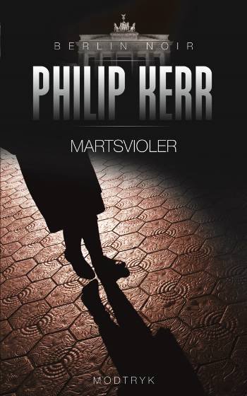 Cover for Philip Kerr · Berlin Noir: Martsvioler (Paperback Book) [3. Painos] [Paperback] (2007)