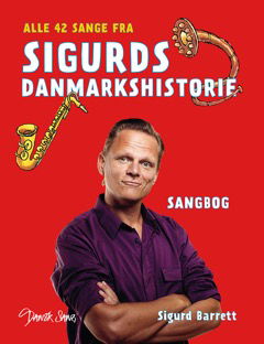 Cover for Sigurd Barrett · Alle 42 sange fra Sigurds Danmarkshistorie (Inbunden Bok) [1:a utgåva] (2016)