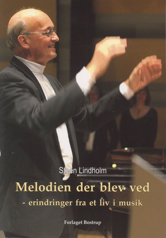 Cover for Steen Lindholm · Melodien der blev ved (Sewn Spine Book) [1st edition] (2009)