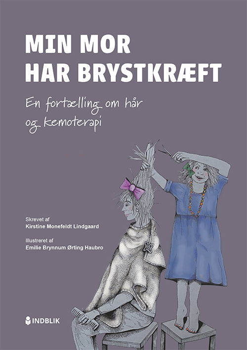 Cover for Kirstine Monefeldt Lindgaard · Min mor har brystkræft: Min mor har brystkræft (Hardcover Book) [1. Painos] (2024)